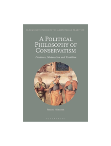 A Political Philosophy of Conservatism