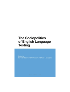 The Sociopolitics of English Language Testing