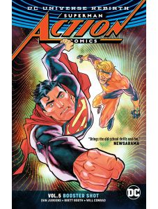 Superman: Action Comics, Vol. 5: Booster Shot (Rebirth)