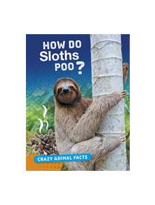 How Do Sloths Poo?