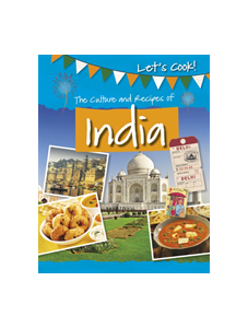 The Culture and Recipes of India