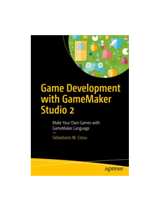 Game Development with GameMaker Studio 2