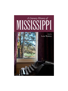 A Literary History of Mississippi