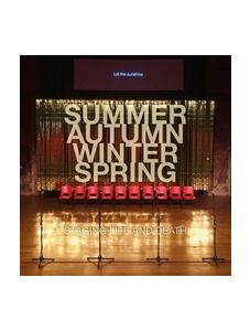 Summer. Autumn. Winter. Spring. Staging Life and Death