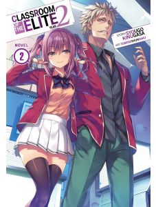 Classroom of the Elite: Year 2, Vol. 2 (Light Novel)