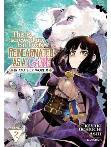 This Is Screwed Up, but I Was Reincarnated as a GIRL in Another World!, Vol. 2