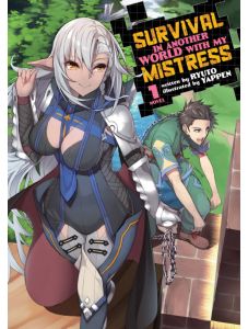 Survival in Another World with My Mistress, Vol. 1 (Light Novel)