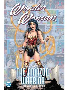 Wonder Woman: 80 Years of the Amazon Warrior The Deluxe Edition