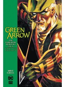 Green Arrow: The Longbow Hunters Saga Omnibus, Vol. 2