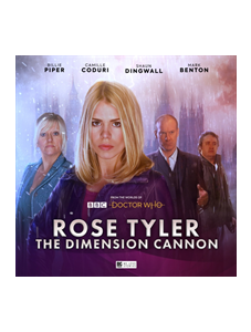 Doctor Who: Rose Tyler: The Dimension Cannon