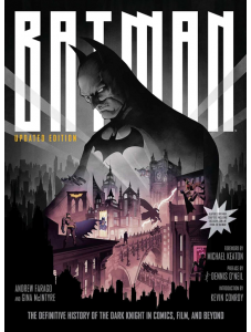 Batman: The Definitive History of The Dark Knight in Comics, Film & Beyond