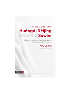 A Field Guide to the Huangdi Neijing Suwen
