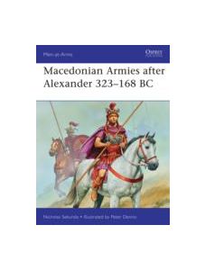 Macedonian Armies after Alexander 323-168 BC