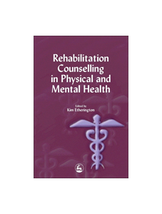 Rehabilitation Counselling in Physical and Mental Health