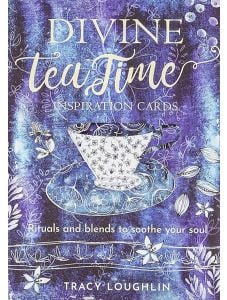 Divine Tea Time Inspiration Cards: Rituals and Blends to Soothe Your Soul