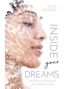Inside Your Dreams: An advanced guide to your night visions