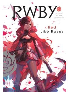RWBY Official Manga Anthology, Vol. 1 Red Like Roses