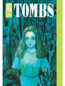 Tombs: Junji Ito Story Collection