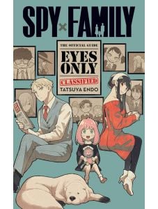 Spy X Family Official Guide - Eyes Only