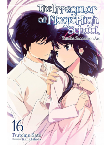 The Irregular at Magic High School, Vol. 16 (Light Novel)