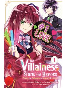 The Villainess Stans the Heroes: Playing the Antagonist to Support Her Faves!, Vol. 1