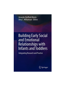 Building Early Social and Emotional Relationships with Infants and Toddlers
