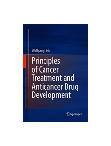 Principles of Cancer Treatment and Anticancer Drug Development