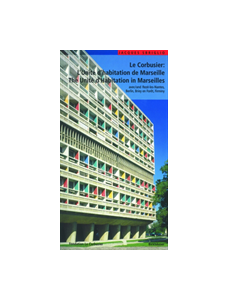 Le Corbusier - L'Unite d habitation de Marseille / The Unite d Habitation in  Marseilles