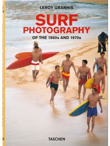 LeRoy Grannis. Surf Photography of the 1960s and 1970s