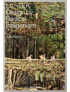 Julia Watson: Lo-Tek; Design by Radical Indigenism