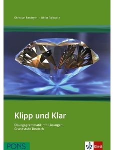 Klipp und Klar: Граматика по немски език с упражнения и отговори за начинаещи