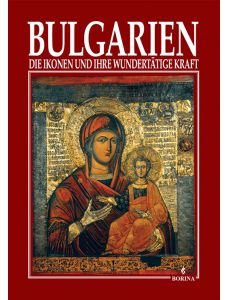 Bulgarien - die ikonen und ihre wundertatige kraft