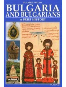 Bulgaria and Bulgarians. A Brief History