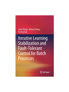 Iterative Learning Stabilization and Fault-Tolerant Control for Batch Processes