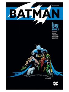 Batman (1940 - 2011): A Death in the Family The Deluxe Edition