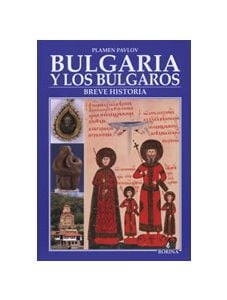 Bulgaria y los bulgaros: breve historia