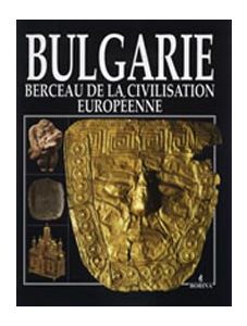 Bulgarie berceau de la, civilisation europeenne
