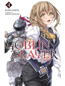Goblin Slayer Vol. 4 (Light Novel)