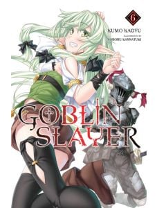 Goblin Slayer, Vol. 6 (Light Novel)