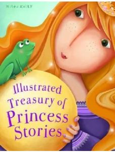 Illustrated Treasury - Princess Stories
