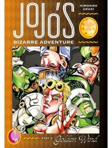 JoJo`s Bizarre Adventure Part 5 - Golden Wind, Vol. 1