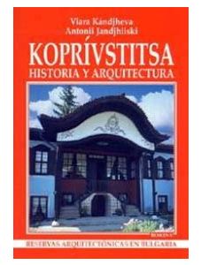 Koprivstitsa: historia y arquitectura
