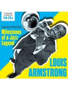 Louis Armstrong Classics and Rarities: Milestones Of A Jazz Legend (10 CD)