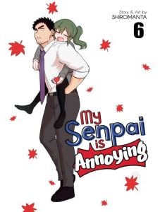 My Senpai is Annoying, Vol. 6