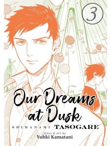 Our Dreams at Dusk Shimanami Tasogare, Vol. 3