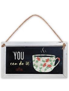 Табелка за стена - "You can do it" Coffee
