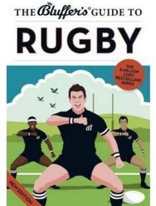 The Bluffer's Guide to Rugby