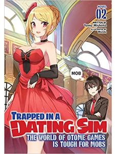Trapped in a Dating Sim (Light Novel) Vol. 2