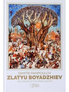 Zlatyu Boyadzhiev - The visions of the great master