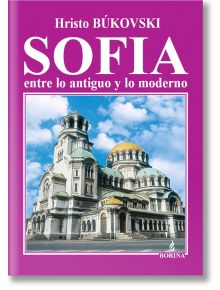 Sofia entre lo antiquo y lo moderno - Христо Буковски - Борина - 9545001291